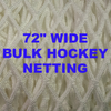 Bulk Ice Hockey Netting, 72